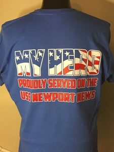 #24 MY HERO   NN Tee Shirt "My Hero Proudly Served On The USS Newport News"
